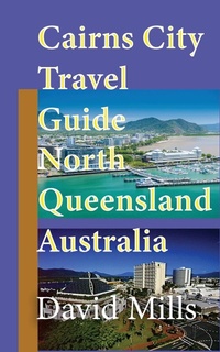 Abbildung von: Cairns City Travel Guide, North Queensland Australia - SONITTEC