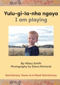 Cover: Yulu-gi-la-nha ngaya/ I Am Playing - Library for All