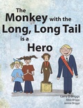 Cover: The Monkey with the Long, Long Tail is a Hero - Alice Arlene Ltd Co