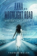 Cover: Anna and the Moonlight Road - Owl Hollow Press, LLC