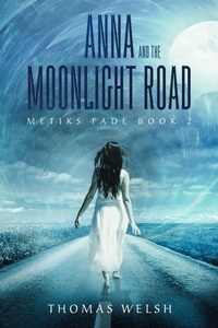Enlarge image Cover: Anna and the Moonlight Road - Owl Hollow Press, LLC