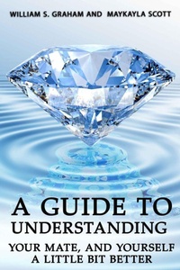 Enlarge image Cover: A Guide To Understanding Your Mate, And Yourself A Little Bit Better - Published by Parables
