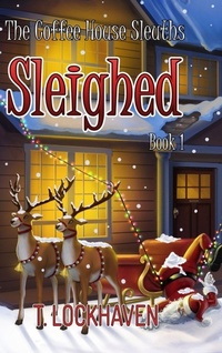 Enlarge image Cover: Sleighed (Book 1) - Twisted Key Publishing, LLC