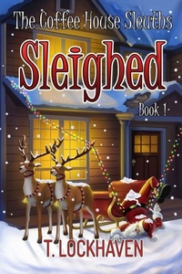 Enlarge image Cover: Sleighed (Book 1) - Twisted Key Publishing, LLC