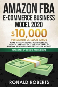 Enlarge image Cover: Amazon FBA E-commerce Business Model in 2020 - Create Your Reality