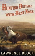 Cover: Hunting Buffalo with Bent Nails - LB Productions