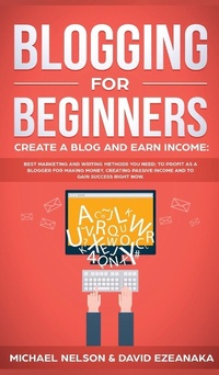 Abbildung von: Blogging for Beginners Create a Blog and Earn Income - Ethan Girard