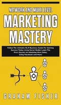 Cover: Network and Multi Level Marketing Mastery - Ethan Girard