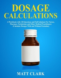 Enlarge image Cover: Dosage Calculations - Newstone Publishing