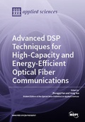Cover: Advanced DSP Techniques for High-Capacity and Energy-Efficient Optical Fiber Communications - MDPI