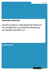 Abbildung von: Social Commerce. Entscheidende Faktoren für erfolgreiches Social Media-Marketing im Zeitalter des Web 2.0 - GRIN Verlag