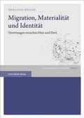 Cover: Migration, Materialit&auml;t und Identit&auml;t - Franz Steiner Verlag
