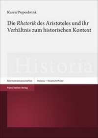 Abbildung von: Die "Rhetorik" des Aristoteles und ihr Verhältnis zum historischen Kontext - Franz Steiner Verlag