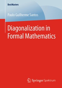 Enlarge image Cover: Diagonalization in Formal Mathematics - Springer Spektrum