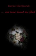 Cover: ... und immer kommt das Gl&uuml;ck - tredition