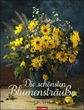 Cover: Die sch&ouml;nsten Blumenstr&auml;u&szlig;e Kalender 2021 - Weingarten