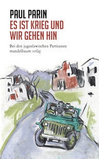 Abbildung von: Es ist Krieg und wir gehen hin - Mandelbaum Verlag eG