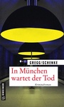 Cover: In München wartet der Tod - Gmeiner-Verlag