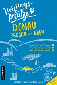 Abbildung von: Lieblingsplätze Donau Passau-Wien - Gmeiner-Verlag