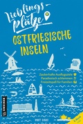 Cover: Lieblingspl&auml;tze Ostfriesische Inseln - Gmeiner-Verlag