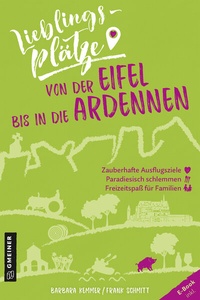 Abbildung von: Lieblingsplätze von der Eifel bis in die Ardennen - Gmeiner-Verlag