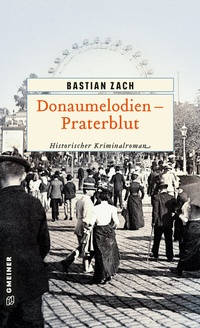 Abbildung von: Donaumelodien - Praterblut - Gmeiner-Verlag