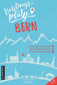 Abbildung von: Lieblingsplätze Bern - Gmeiner-Verlag