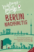 Cover: Lieblingspl&auml;tze Berlin nachhaltig - Gmeiner-Verlag