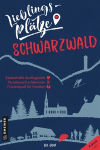 Abbildung von: Lieblingsplätze Schwarzwald - Gmeiner-Verlag