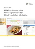 Cover: KEEKS-Indikatoren - Ihre Praxistauglichkeit in der klimafreundlichen Schulk&uuml;che - IZT - Institut f&uuml;r Zukunftsstudien und Technologiebewertung gGmbH