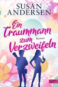 Cover: Ein Traummann zum Verzweifeln - Edel Elements - ein Verlag der Edel Verlagsgruppe