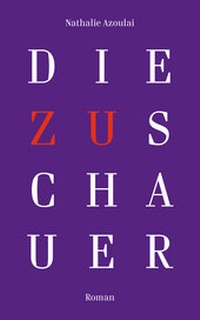 Enlarge image Cover: Die Zuschauer - Secession Verlag Berlin