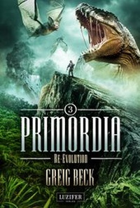 Enlarge image Cover: PRIMORDIA 3 - Re-Evolution - Luzifer Verlag