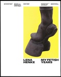 Cover: Lena Henke. My Fetish Years - Spector Books