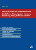 Abbildung von: Wie Apotheken funktionieren: Geschäftsmodell, Aufgaben, Standort, Bewertung, Recht, Betriebswirtschaft - HDS