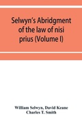 Cover: Selwyn's abridgment of the law of nisi prius (Volume I) - ALPHA EDITION