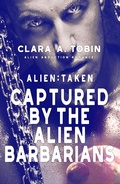 Cover: Alien: Taken - Captured by the Alien Barbarians (Alien Abduction Romance) - Alien Abduction Romance