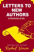 Cover: Letters to New Authors: 29 Encouraging Letters to Your Inner Writer - Rachael Herron