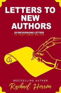 Enlarge image Cover: Letters to New Authors: 29 Encouraging Letters to Your Inner Writer - Rachael Herron