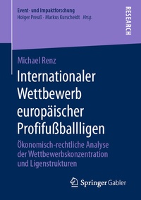 Abbildung von: Internationaler Wettbewerb europäischer Profifußballligen - Springer Gabler