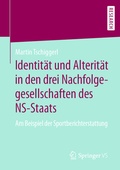 Cover: Identit&auml;t und Alterit&auml;t in den drei Nachfolgegesellschaften des NS-Staats - Springer VS