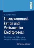 Cover: Finanzkommunikation und Vertrauen im Kreditprozess - Springer Gabler