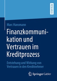 Abbildung von: Finanzkommunikation und Vertrauen im Kreditprozess - Springer Gabler