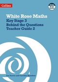 Cover: Key Stage 3 Maths Behind the Questions Teacher Guide 2 - Collins