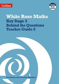 Enlarge image Cover: Key Stage 3 Maths Behind the Questions Teacher Guide 2 - Collins