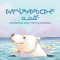 Cover: Springtime with the Polar Bears - Inhabit Media Inc