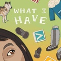 Cover: What I Have - Inhabit Media Inc