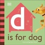 Cover: D is for Dog - DK Children