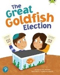 Cover: Bug Club Shared Reading: The Great Goldfish Election (Year 1) - Pearson Education Limited