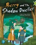 Cover: Bug Club Shared Reading: Berry and The Shadow Dweller (Year 2) - Pearson Education Limited